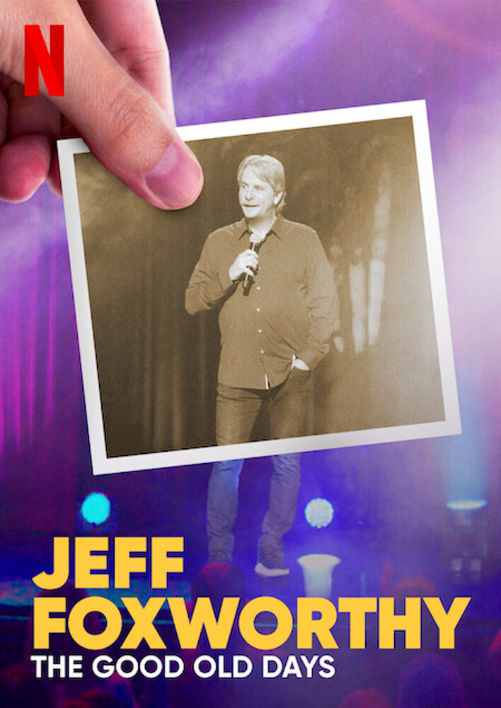 Jeff Foxworthy: The Good Old Days