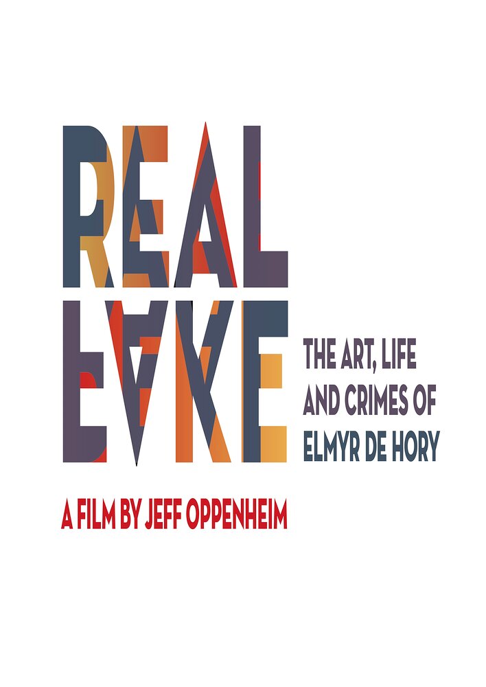 Real Fake: The Art, Life & Crimes of Elmyr De Hory