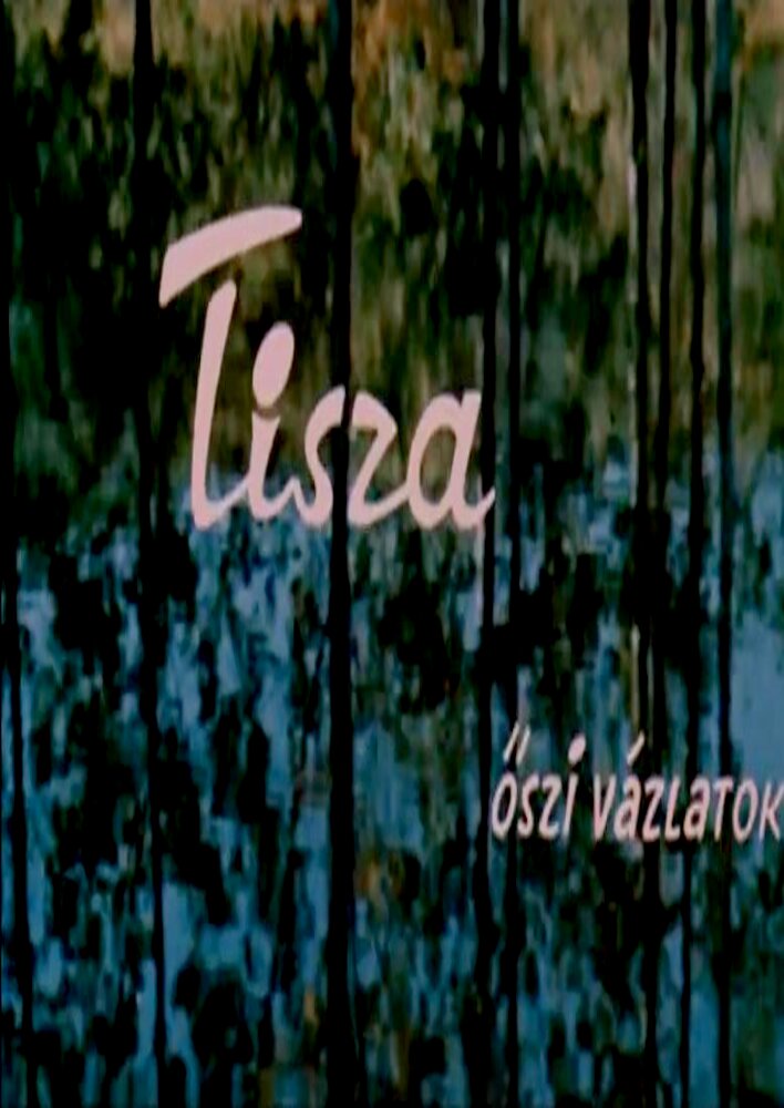 Tisza-öszi vázlatok