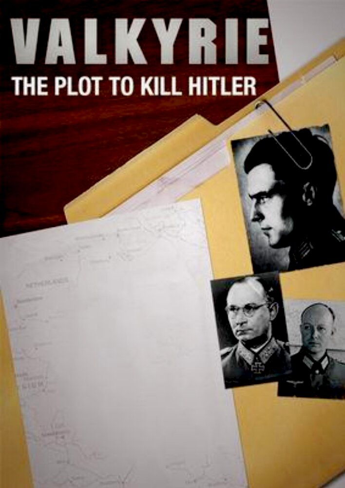 Valkyrie: The Plot to Kill Hitler