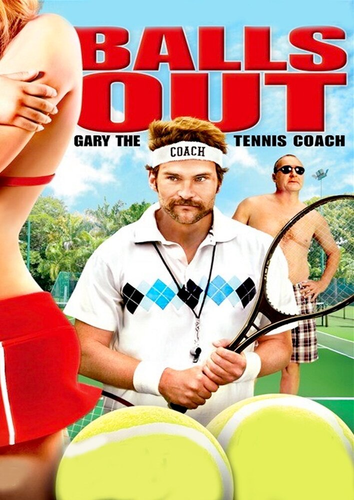 Balls Out: Gary the Tennis Coach