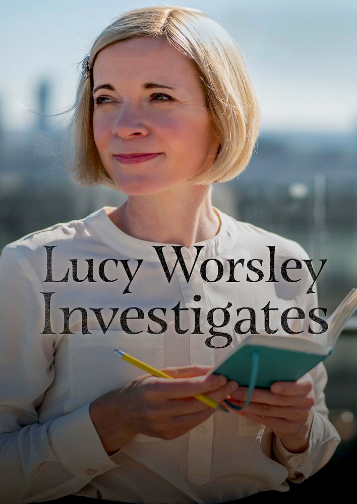 Lucy Worsley Investigates