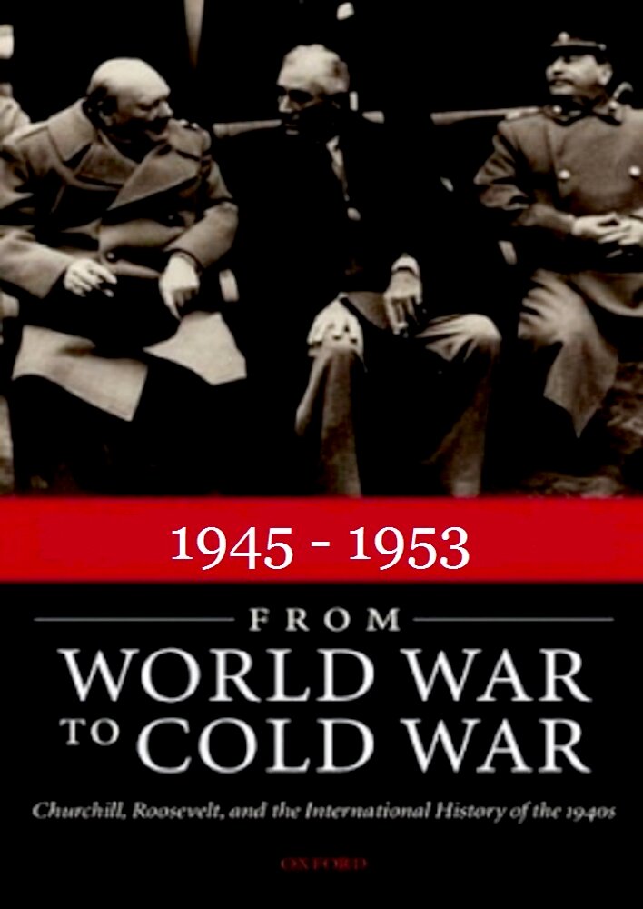 1945-1953: From World War to Cold War