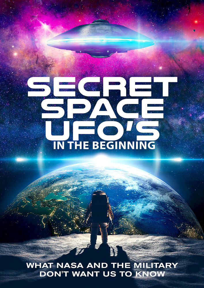 Secret Space UFOs - In the Beginning