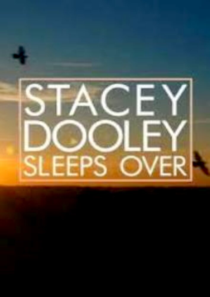 Stacey Dooley Sleeps Over