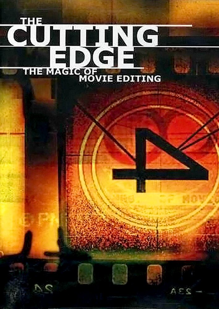 The Cutting Edge: The Magic of Movie Editing