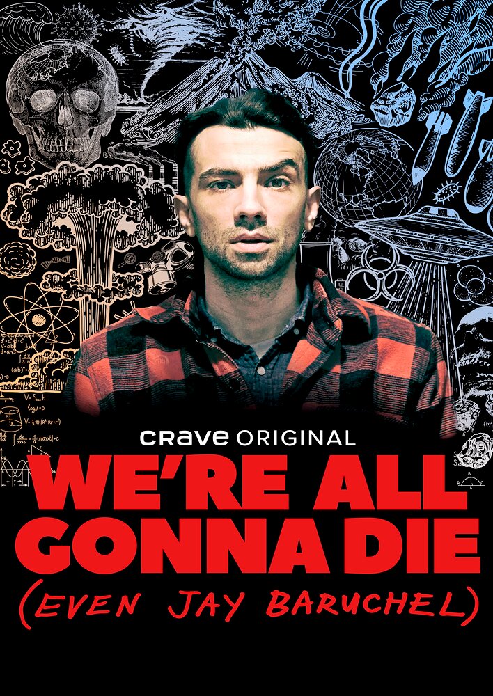 We're All Gonna Die (Even Jay Baruchel)