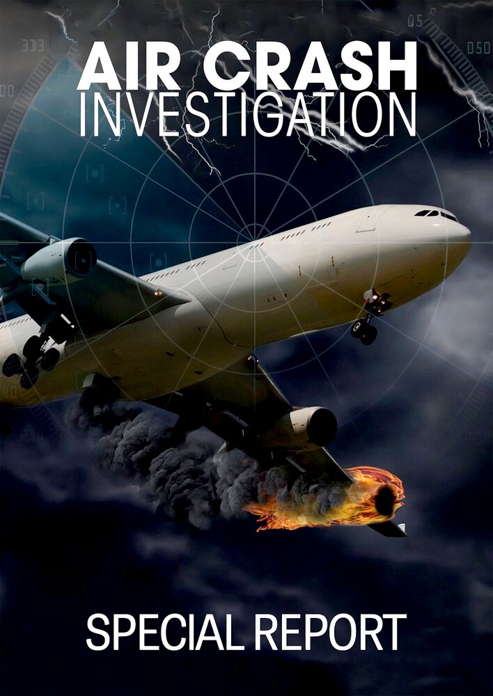 Air Crash Investigation Special Report