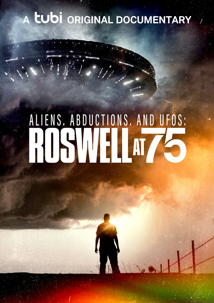 Aliens, Abductions & UFOs: Roswell at 75