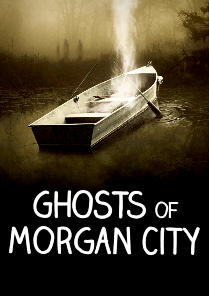 Ghosts of Morgan City