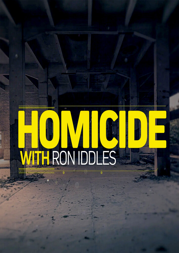 Homicide with Ron Iddles