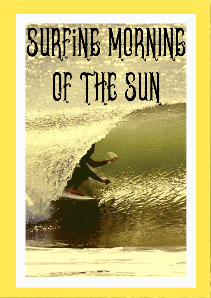 Surfing Morning of the Sun