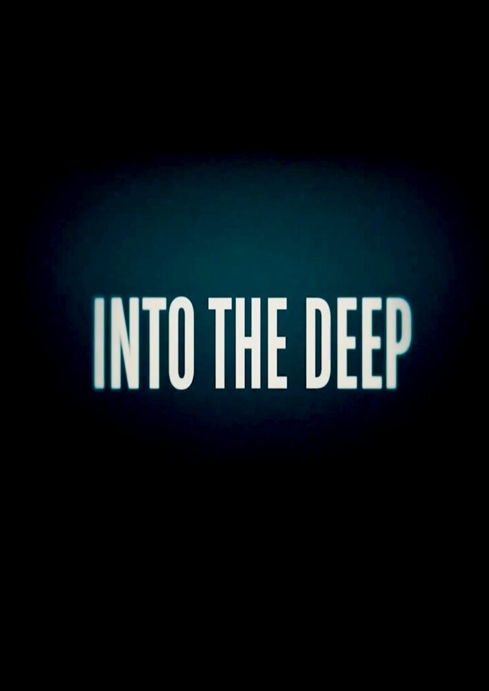 Into the Deep