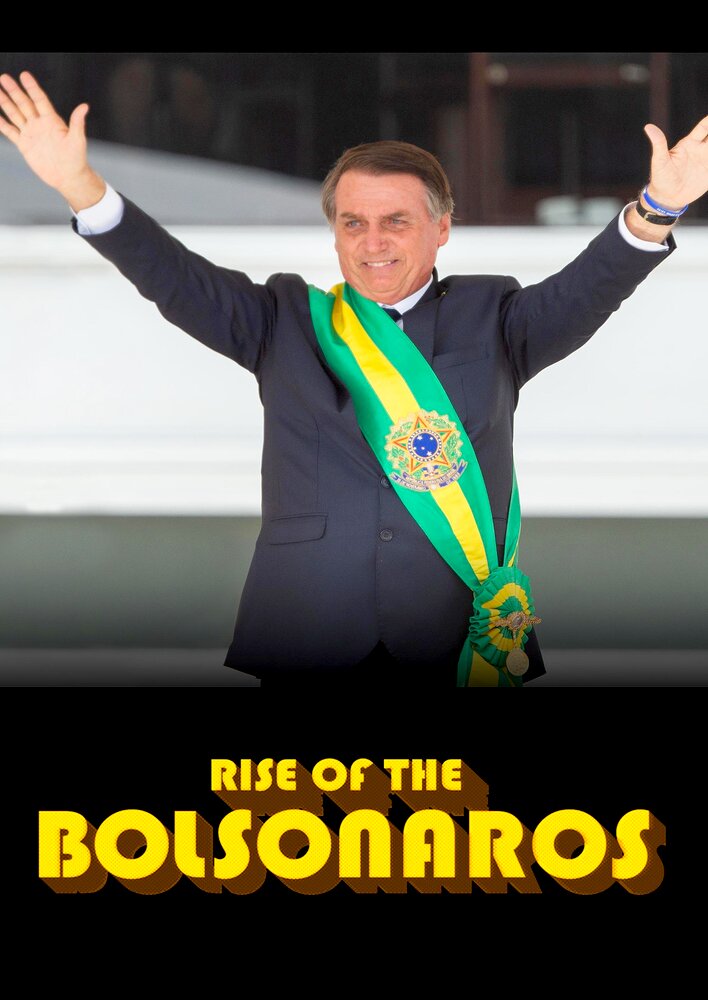 Rise of the Bolsonaros