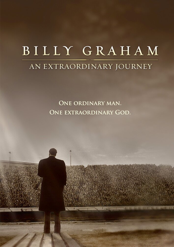 Billy Graham: An Extraordinary Journey