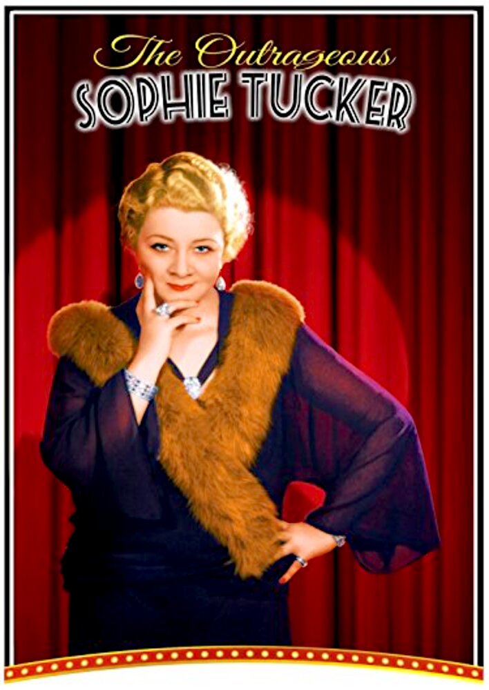 The Outrageous Sophie Tucker