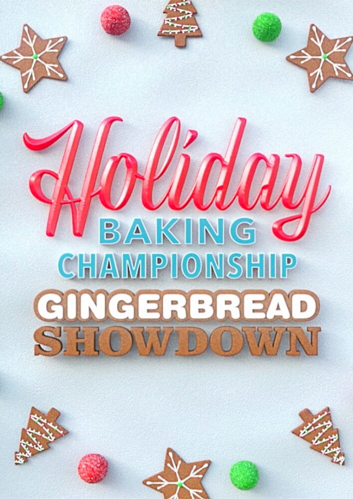 Holiday Baking Championship Gingerbread Showdown