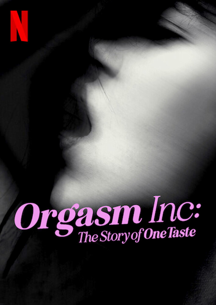 Orgasm Inc.: The Story of OneTaste