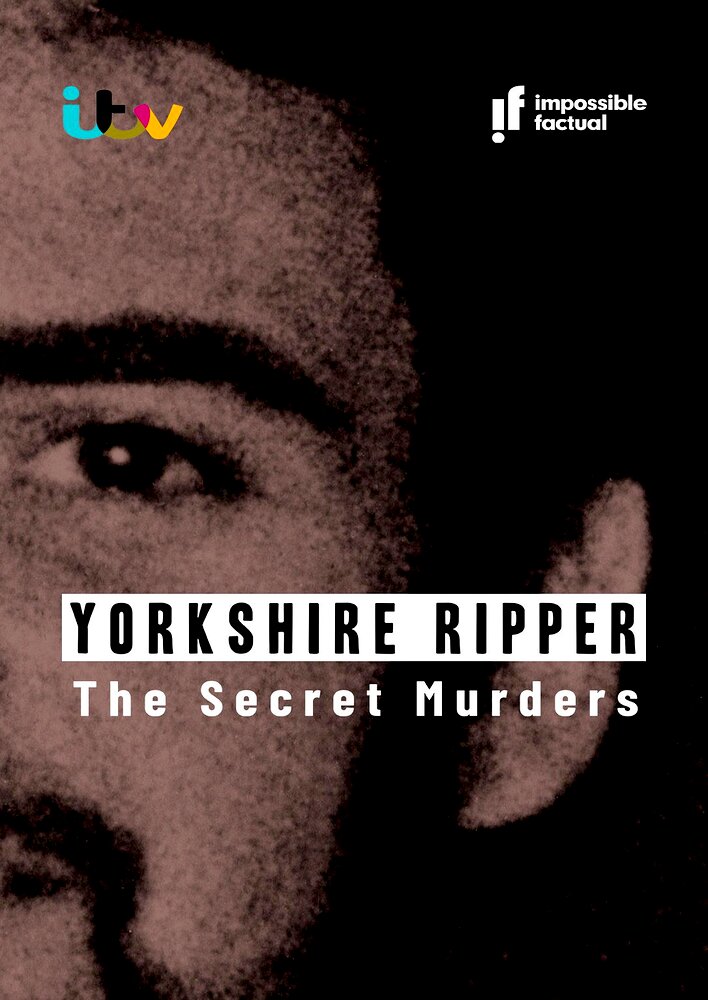 Yorkshire Ripper: The Secret Murders