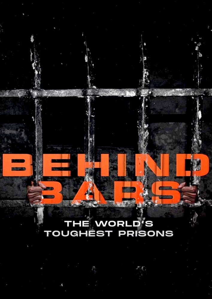 Behind Bars: The World's Toughest Prisons