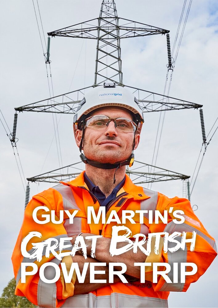 Guy Martin's Great British Power Trip
