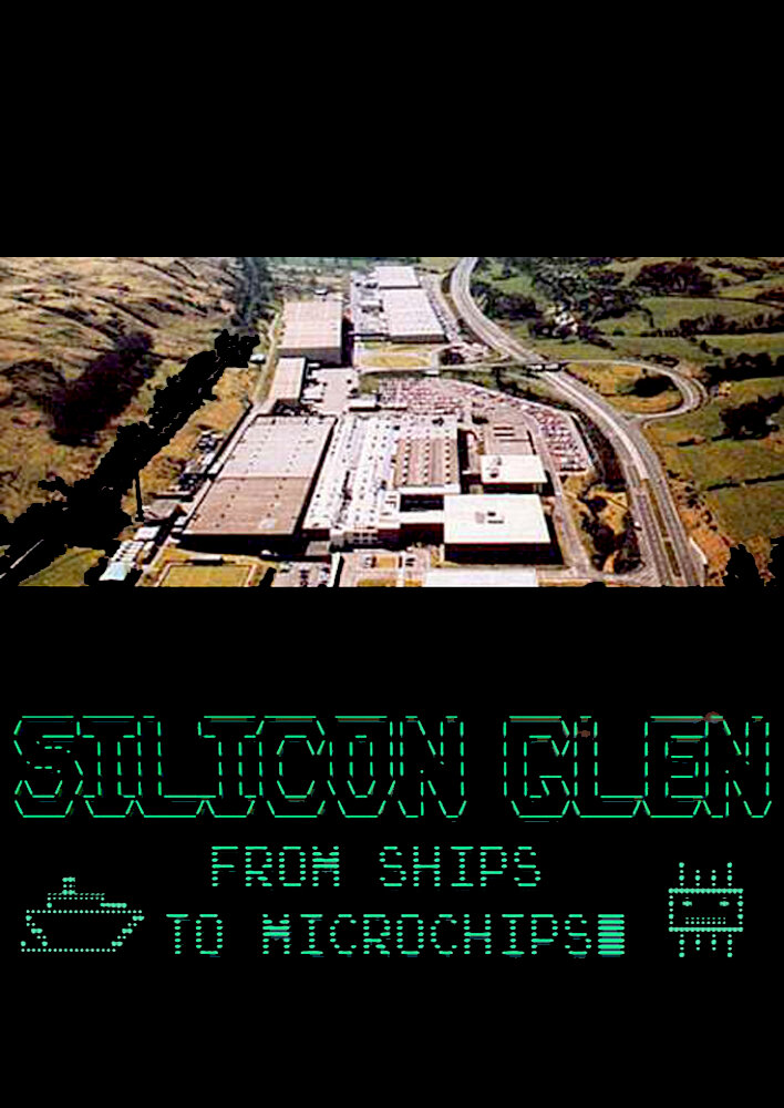 Silicon Glen: From Ships to Microchips