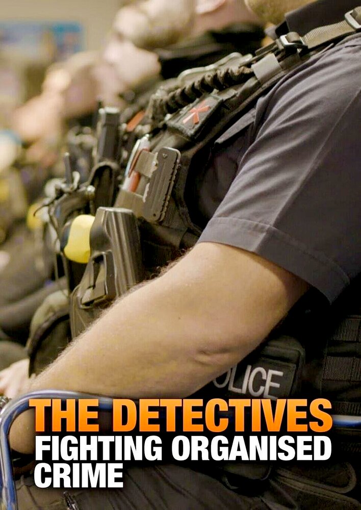 The Detectives: Fighting Organised Crime