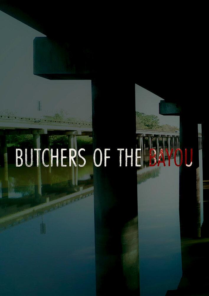 Butchers of the Bayou