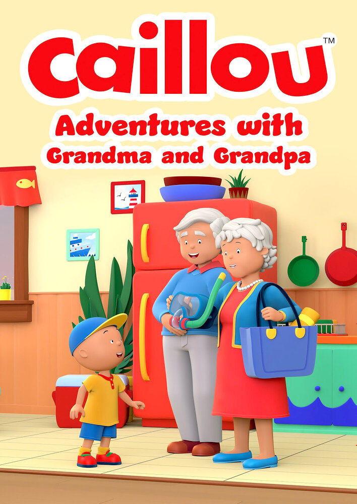 Caillou: Adventures with Grandma and Grandpa