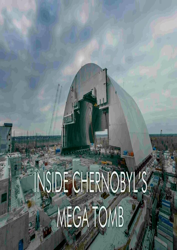 Inside Chernobyl's Mega Tomb