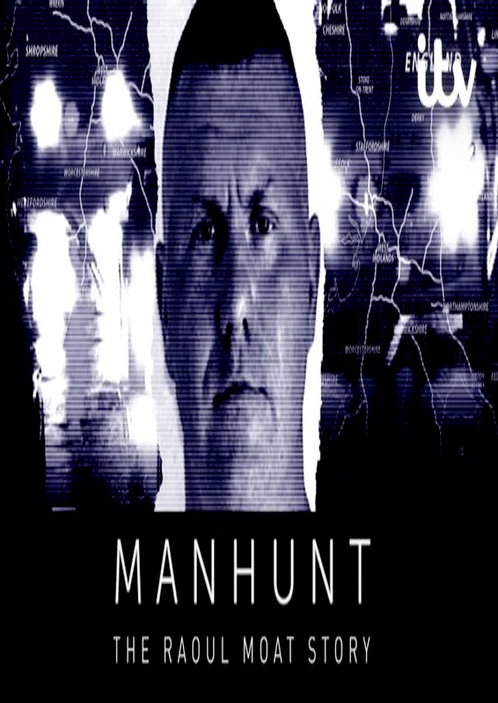 Manhunt: The Raoul Moat Story