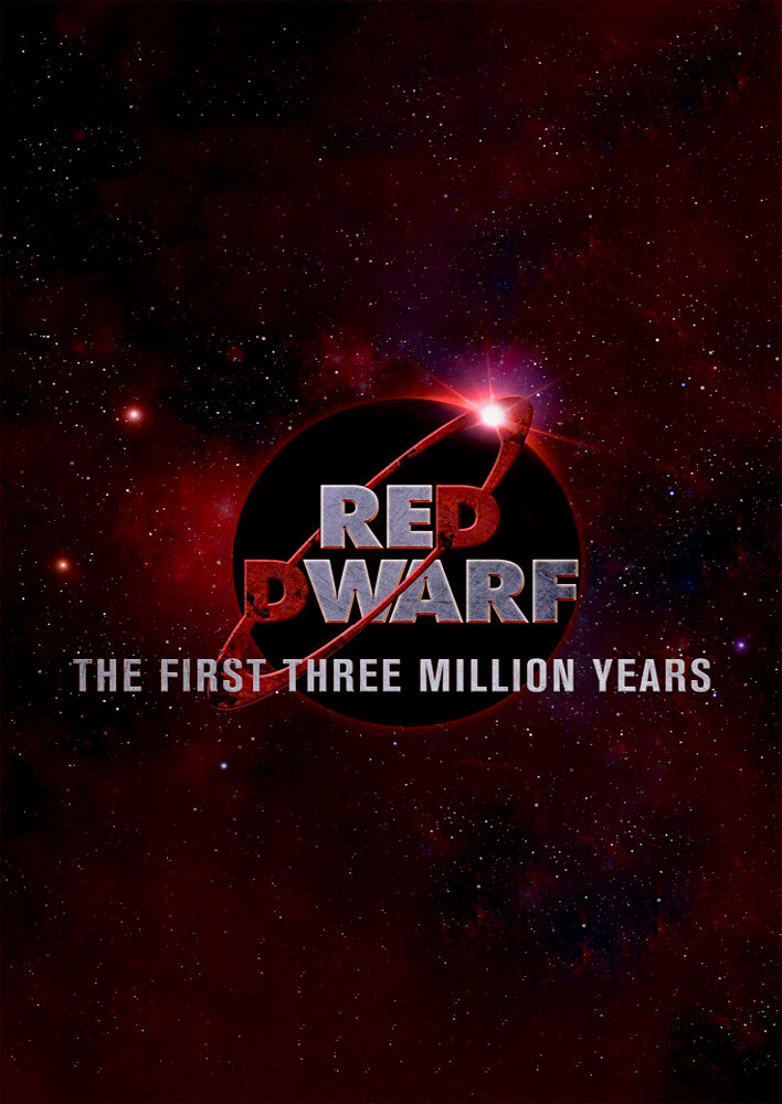 Red Dwarf: The First Three Million Years