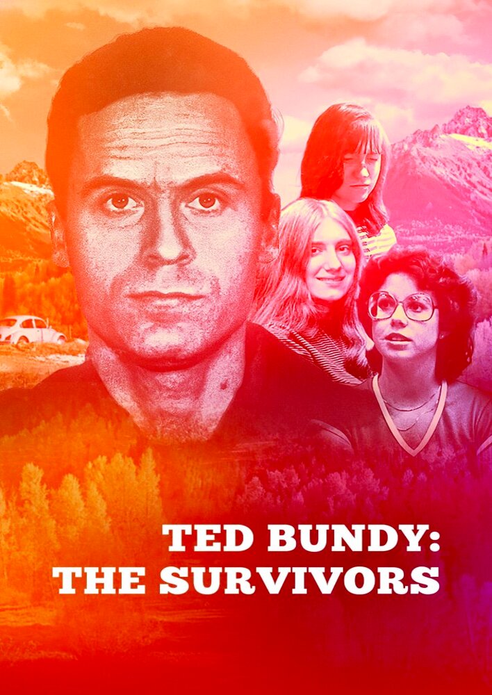 Ted Bundy: The Survivors