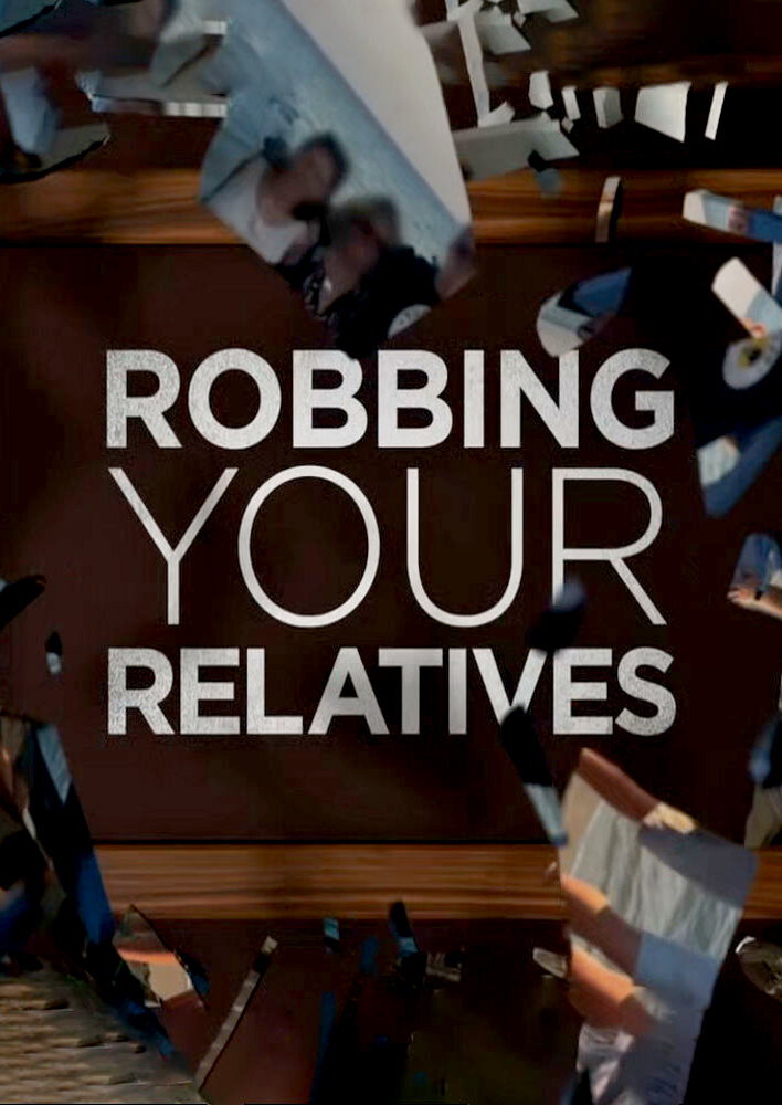 Robbing Your Relatives