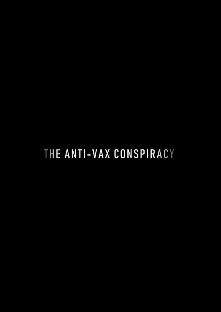 The Rise of the Anti-Vaxx Movement