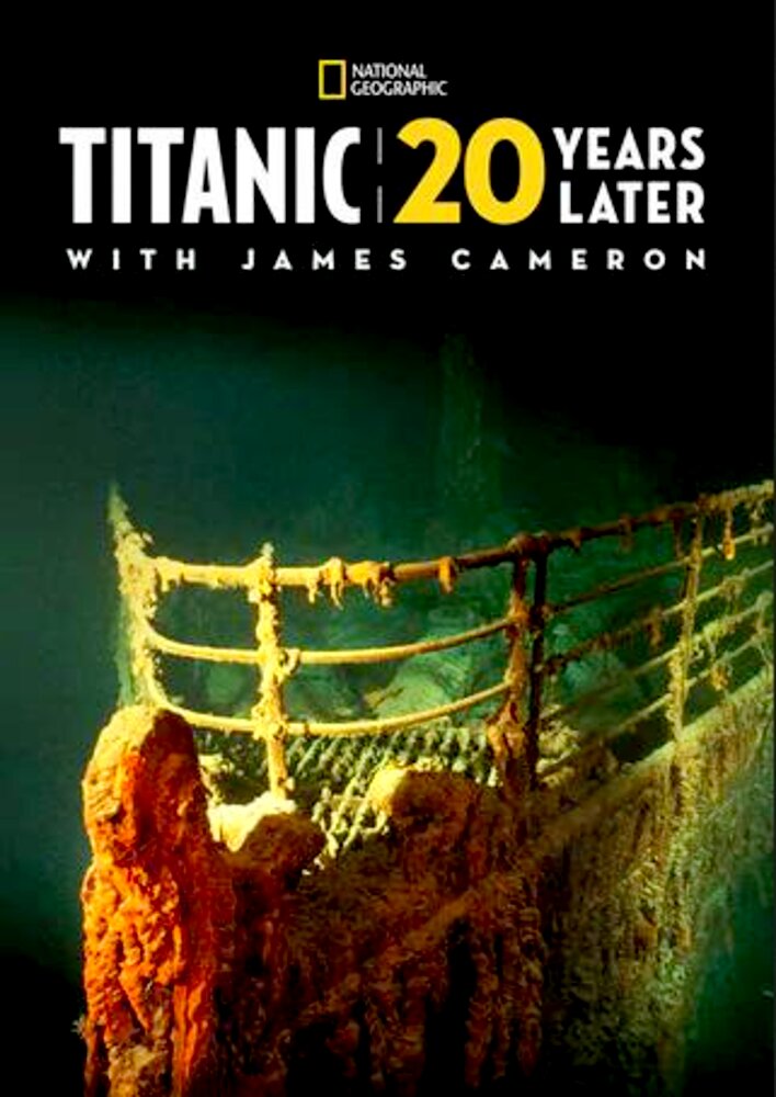 Titanic: 20 Years Later with James Cameron