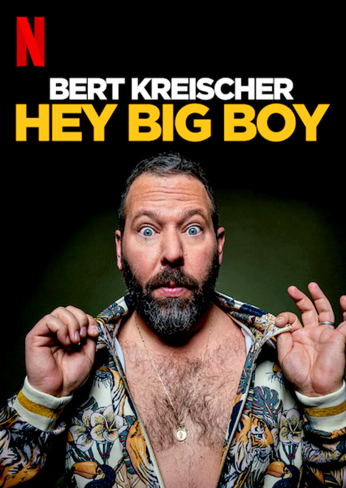 Bert Kreischer: Hey Big Boy