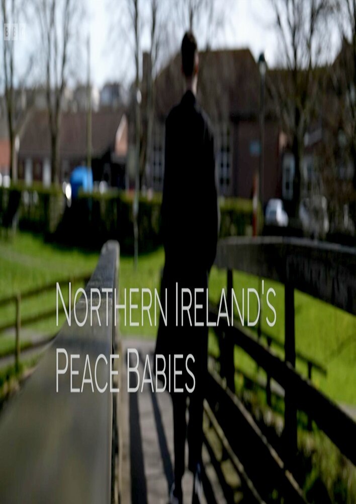 Northern Ireland's Peace Babies