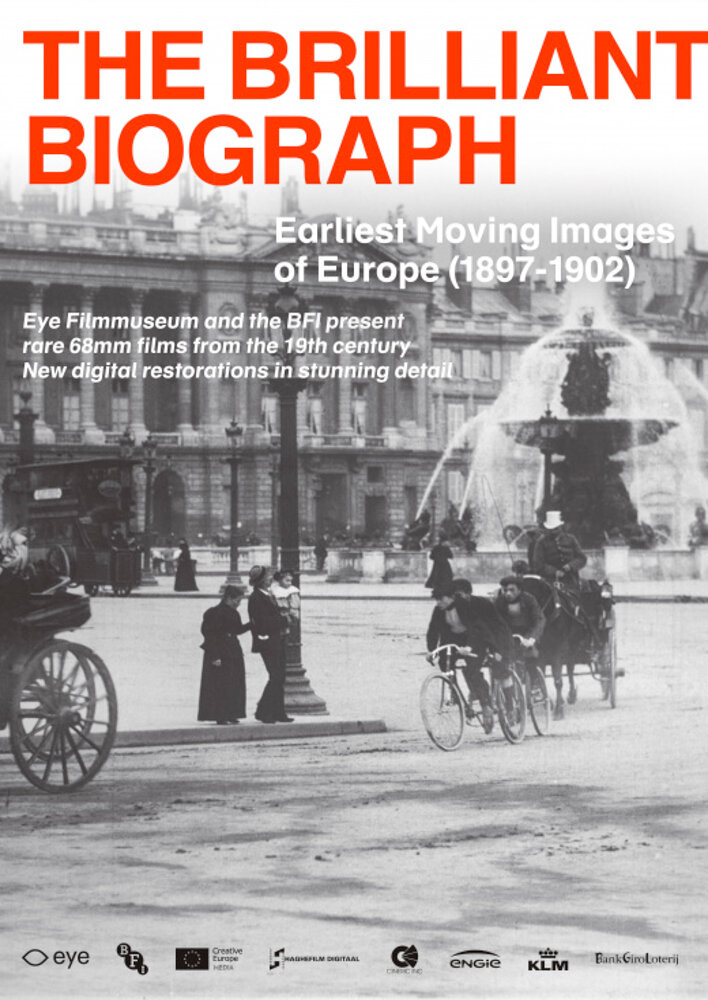 The Brilliant Biograph: Earliest Moving Images of Europe (1897-1902)