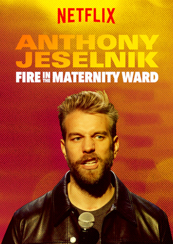 Anthony Jeselnik: Fire in the Maternity Ward