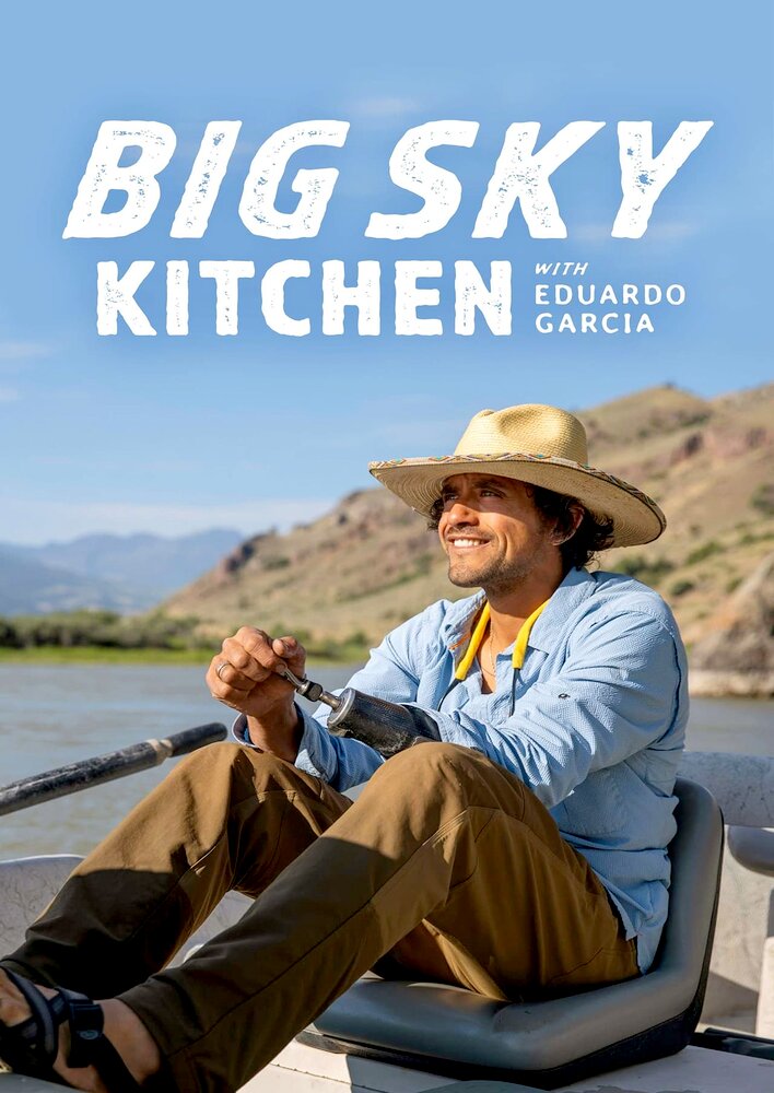 Big Sky Kitchen with Eduardo Garcia