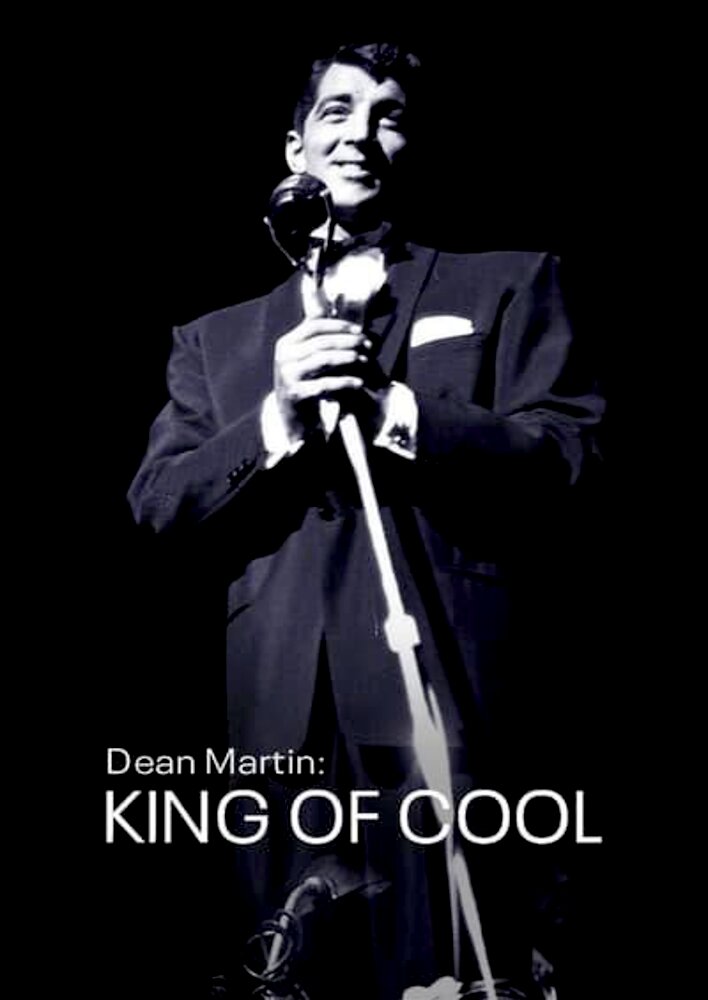 Dean Martin: King of Cool