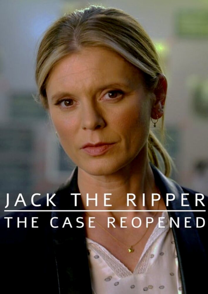 Jack the Ripper - The Case Reopened