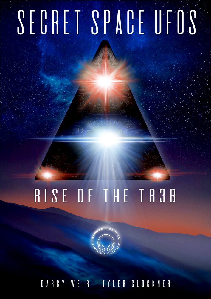 Secret Space UFOs - Rise of the TR3B