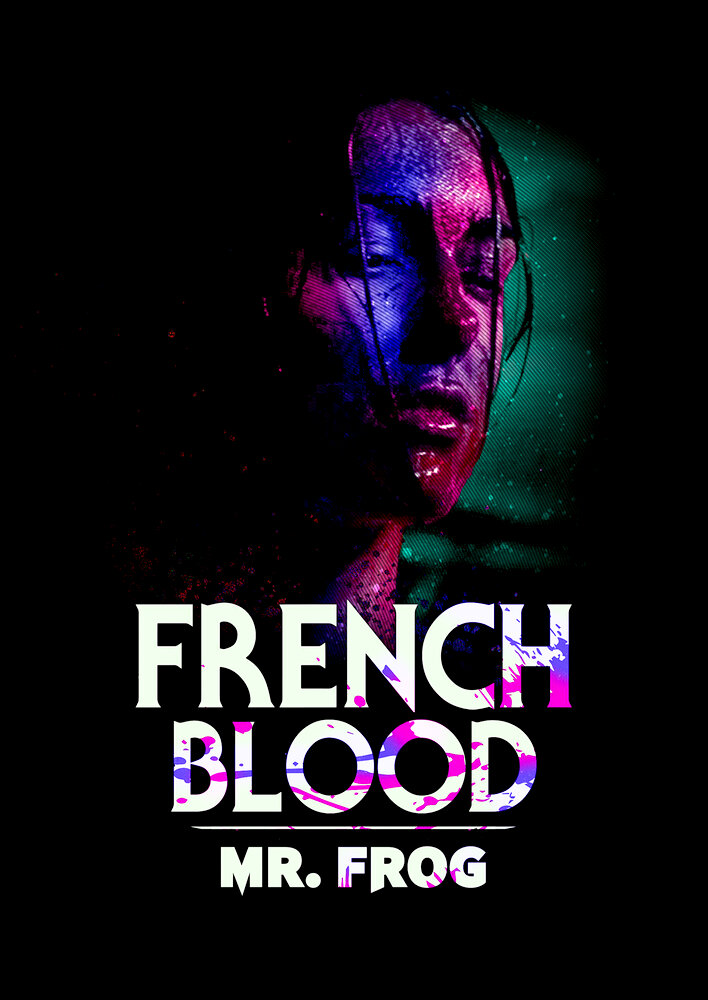 French Blood 3 - Mr. Frog