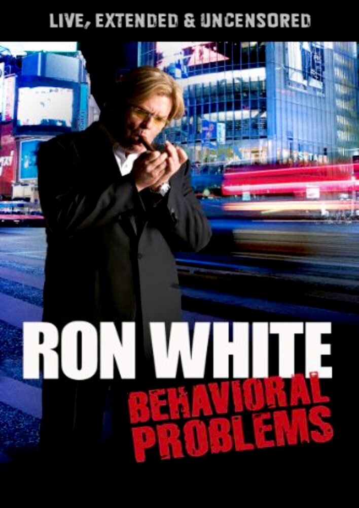 Ron White: Behavioral Problems