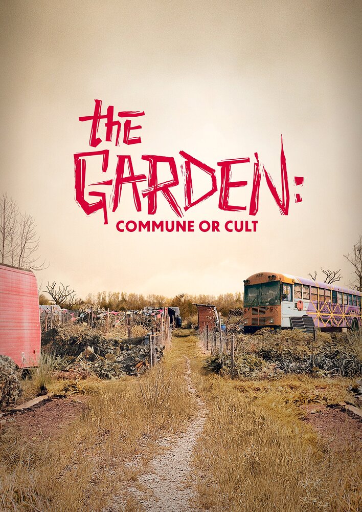 The Garden: Commune or Cult