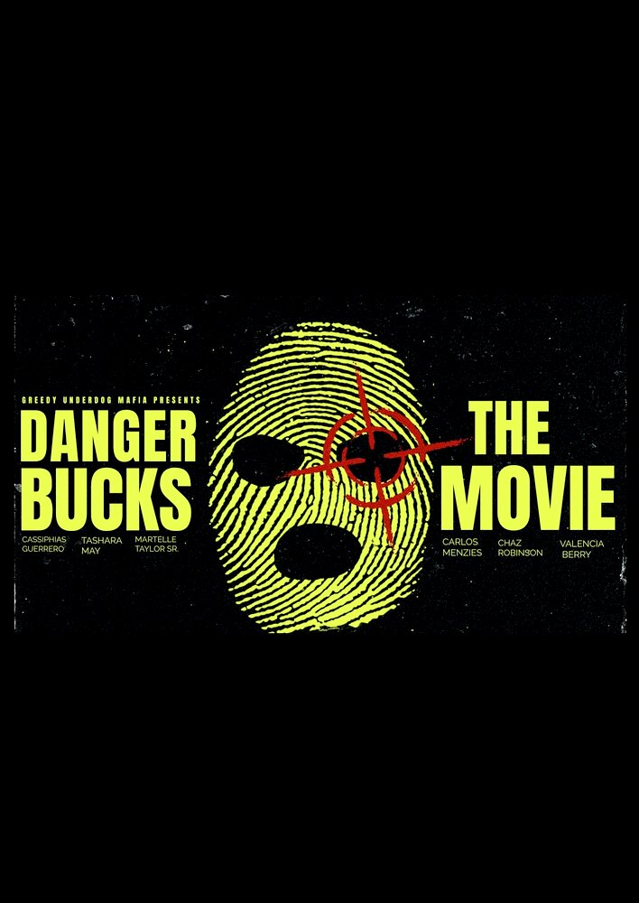 Danger Bucks the movie