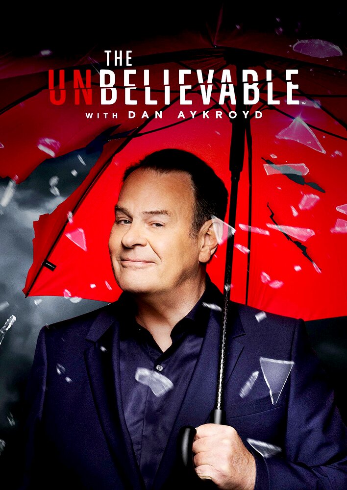 The Unbelieveable with Dan Aykroyd