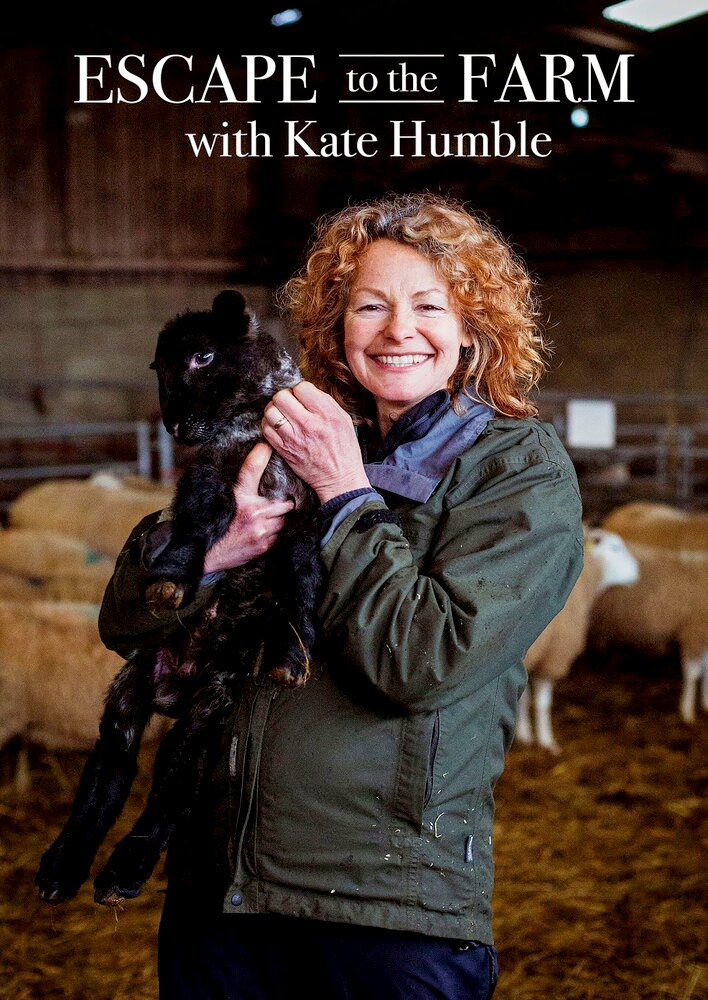 Escape to the Farm with Kate Humble